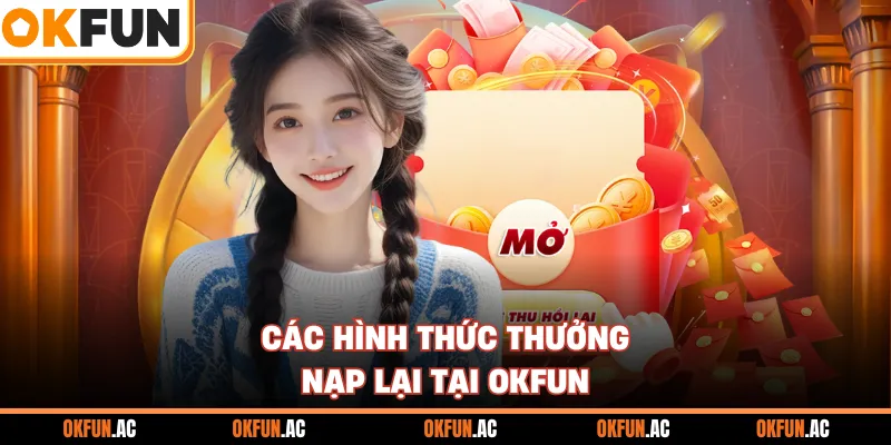 Các hình thức thưởng nạp lại tại OKFUN